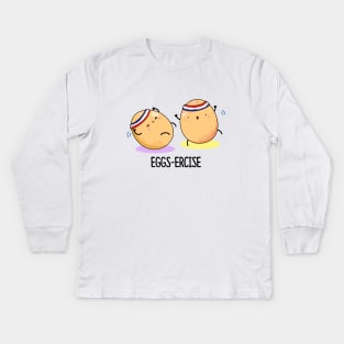 Eggsercise Cute Egg Pun Kids Long Sleeve T-Shirt